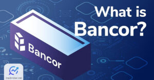 ارز دیجیتال بنکور یا Bancor چیست؟ معرفی توکن BNT